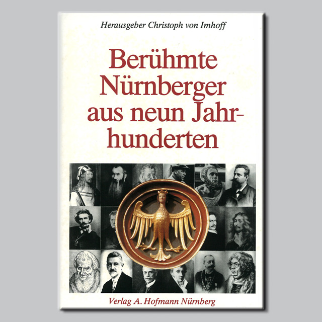 Berühmte Nürnberger aus neun Jahrhunderten