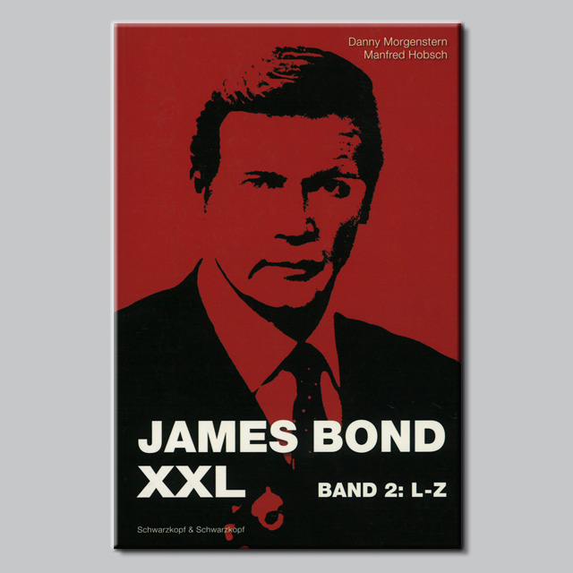 James Bond XXL – Das weltweit umfangreichste 007-Nachschlagewerk