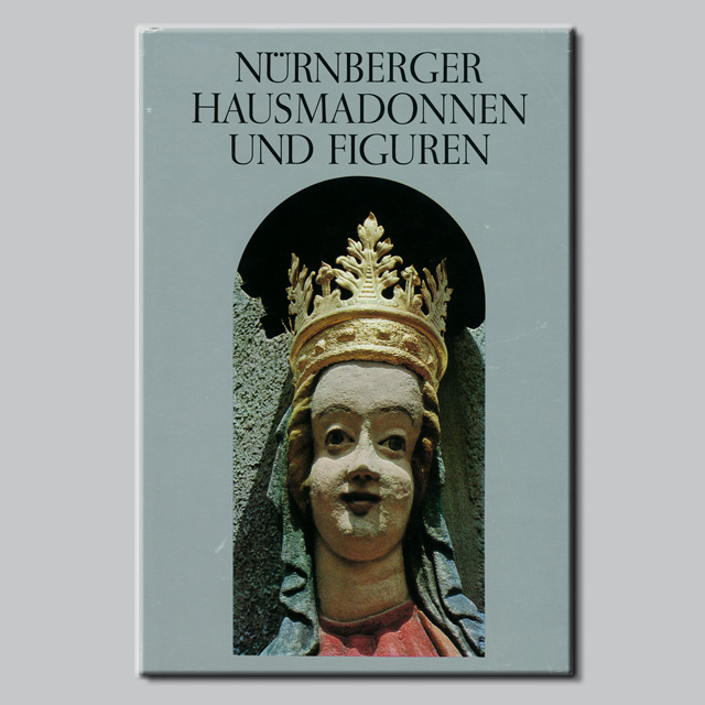Nürnberger Hausmadonnen und Figuren