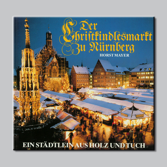 Der Christkindlesmarkt zu Nürnberg